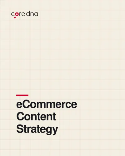 eCommerce Content Strategy for Unmatched Growth