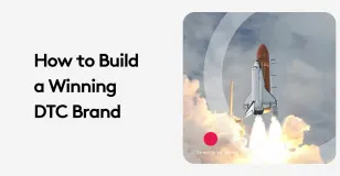 Text 'How to Build a Winning DTC Brand' with an image of a rocket launching.