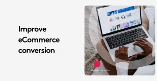 Person using laptop to improve eCommerce conversion on a website.