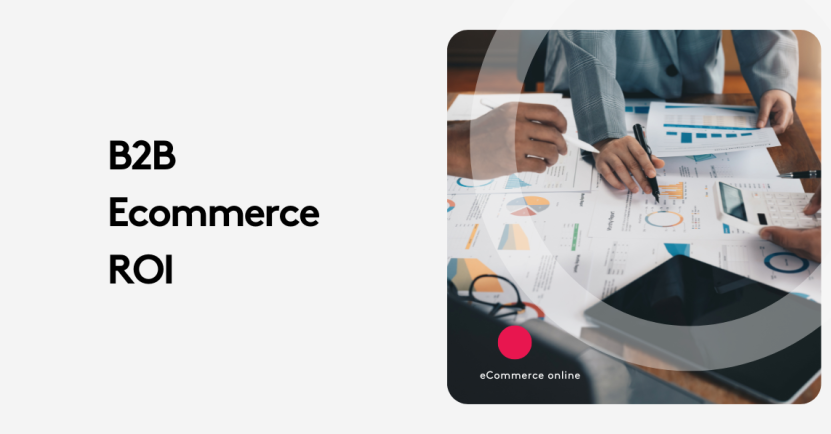 Business professionals analyzing B2B ecommerce ROI with charts and graphs on table.