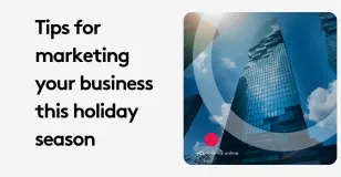 Tips for marketing your business this holiday season with skyscraper background.