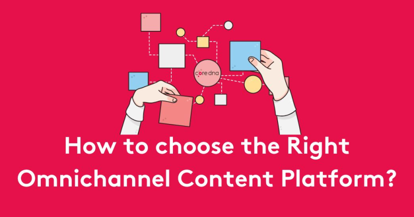 Illustration of hands arranging colored blocks with text 'How to choose the Right Omnichannel Content Platform?'