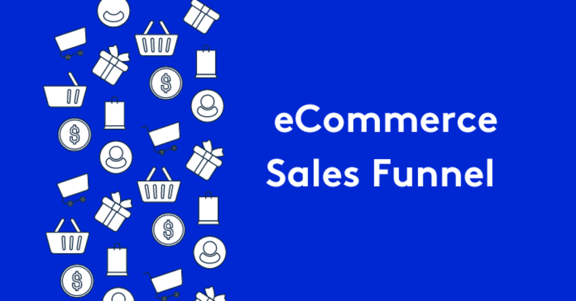 Ecommerce sales funnel diagram on blue background with icons and text.