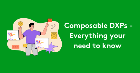 Illustration of a person with tech icons and text saying 'Composable DXPs - Everything you need to know' on green background.