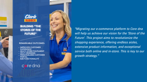 Clark Rubber banner with quote about e-commerce platform migration to Core dna.