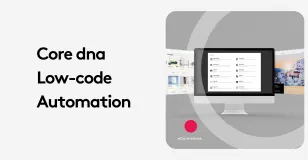 Core dna platform showcasing low-code automation features on a desktop screen.