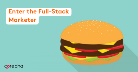 Illustration of a burger with text 'Enter the Full-Stack Marketer' on teal background