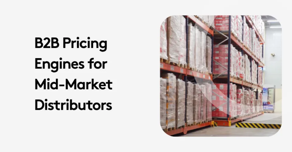 B2B Pricing Engine: Why Mid-Market Distributors Don’t Have One (And What It’s Costing Them)