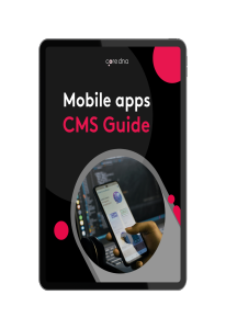 The 8-Point Checklist for Choosing the Right Mobile app CMS
