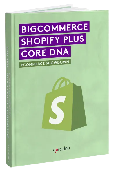 Book cover titled BigCommerce Shopify Plus Core DNA Ecommerce Showdown