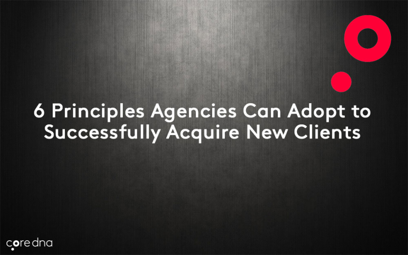 Text on black background: 6 principles agencies can adopt to acquire new clients.