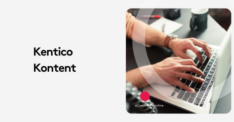 Person typing on a laptop with Kentico Kontent text on side