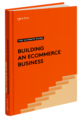 Orange book cover titled 'The Ultimate Guide Building an Ecommerce Business' by coredna.