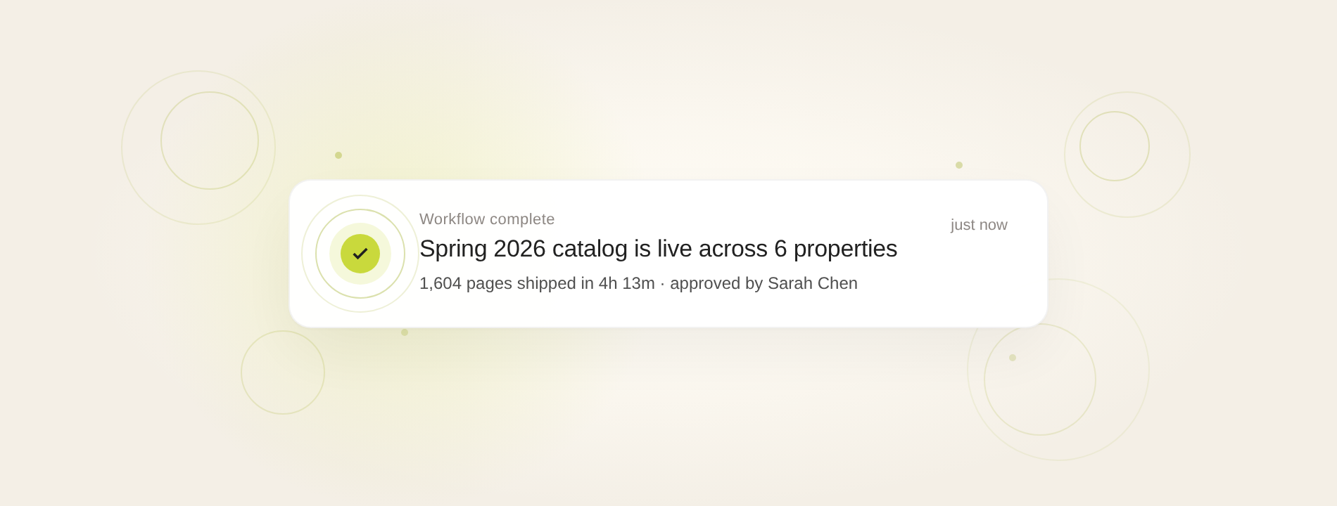 Describe the workflow. Every property runs it.