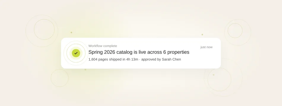 Describe the workflow. Every property runs it.
